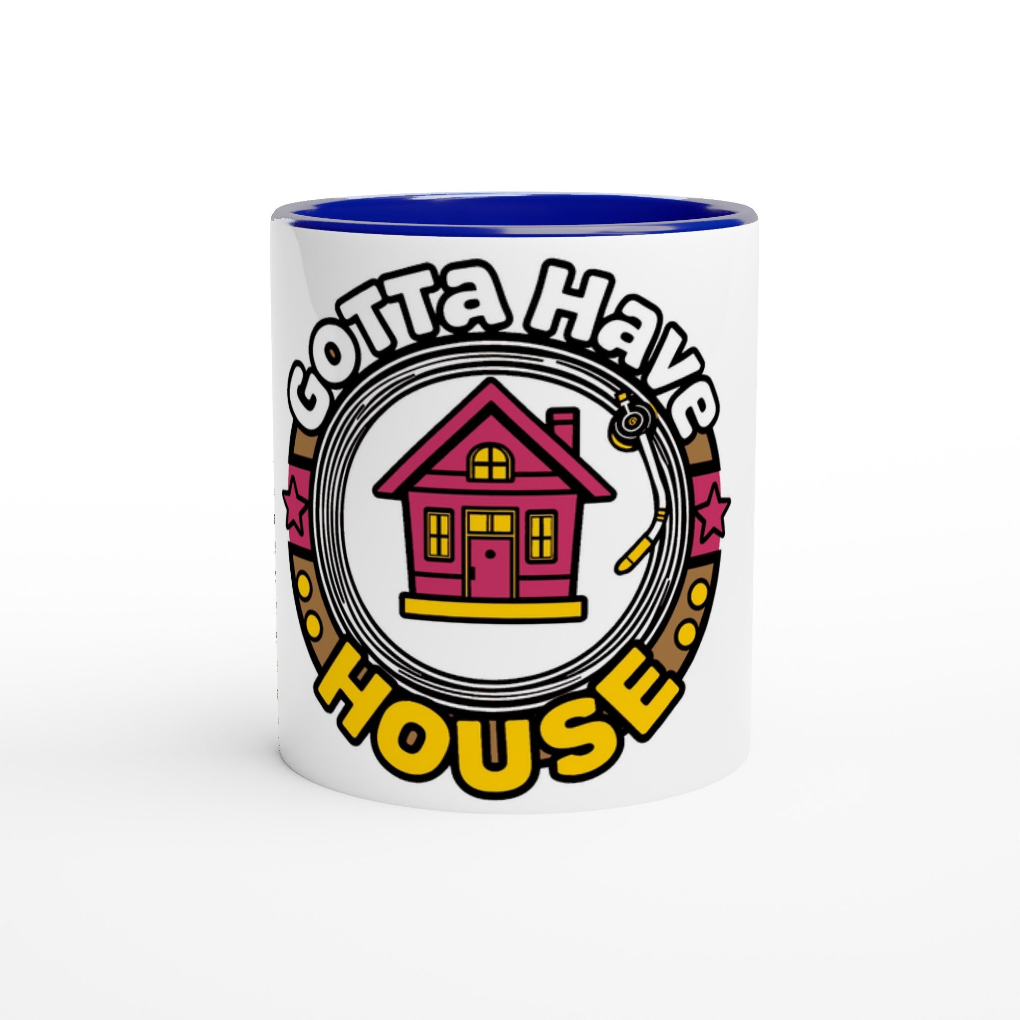 Gotta Have House (All Night Long) White 11oz Ceramic Mug with Color Inside